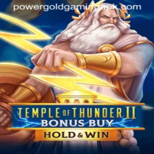 Unleashing the Power: TempleofThunderIIBonusBuy by POWERGOLDGAMING